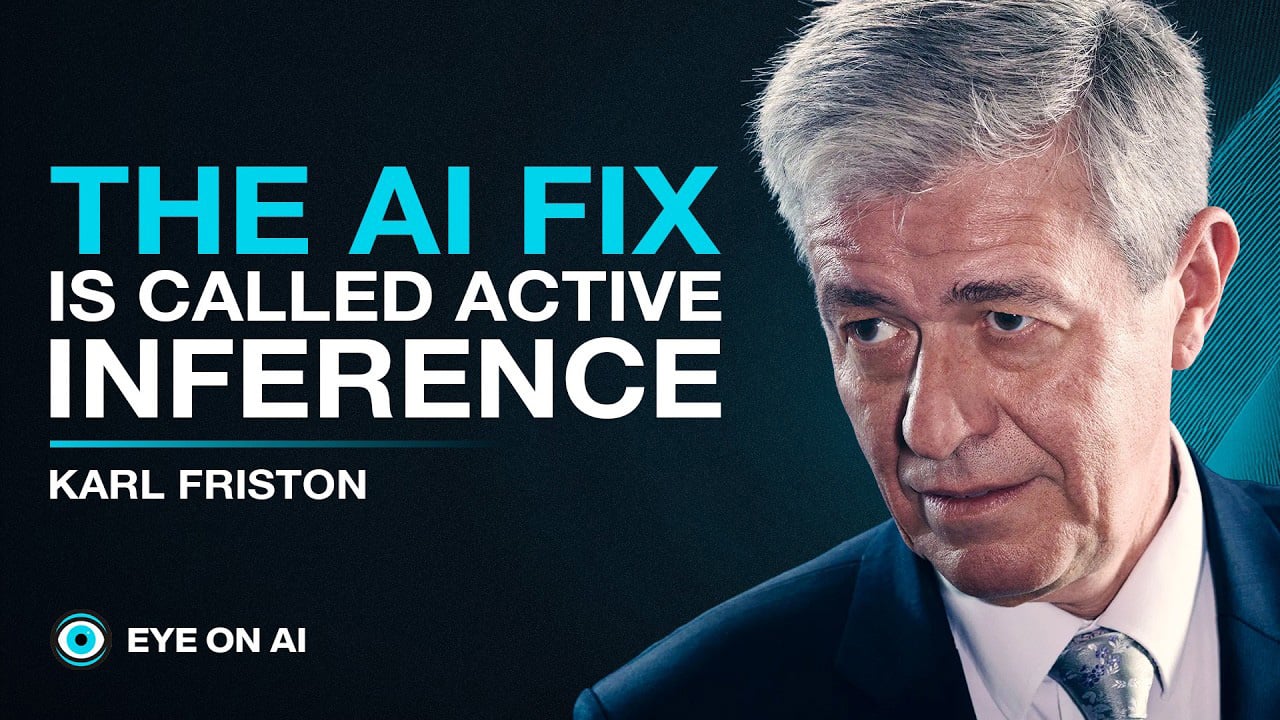 Karl Friston Active Inference Eye on AI