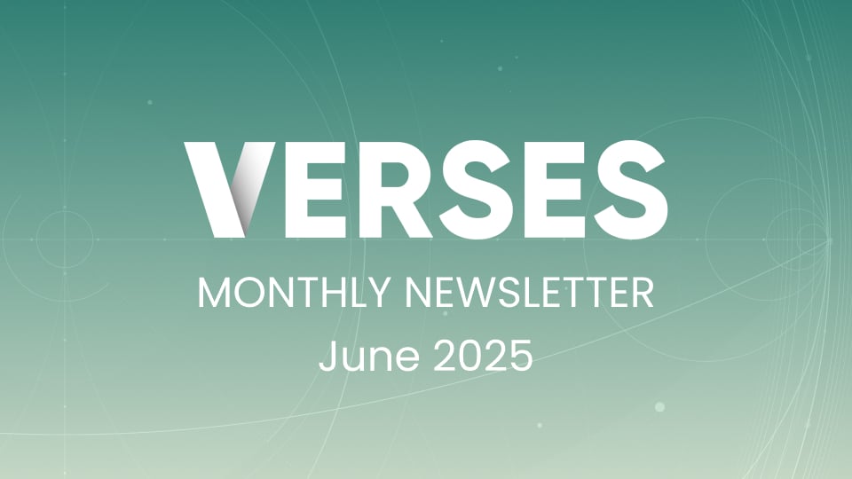 VERSES Monthly Newsletter June 2025