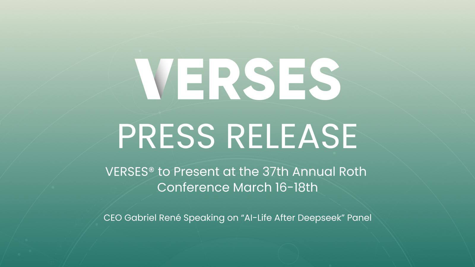 VERSES® to Present at the 37th Annual Roth Conference March 16-18th