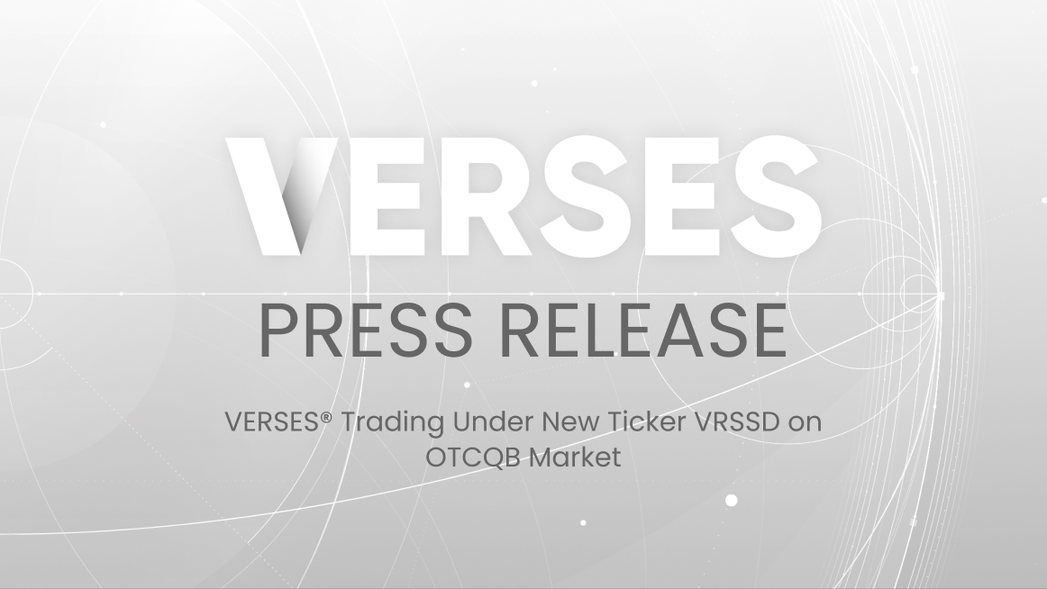 VERSES® Trading Under New Ticker VRSSD on OTCQB Market