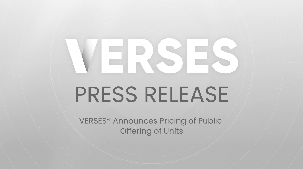 VERSES® Announces Pricing of Public Offering of Units