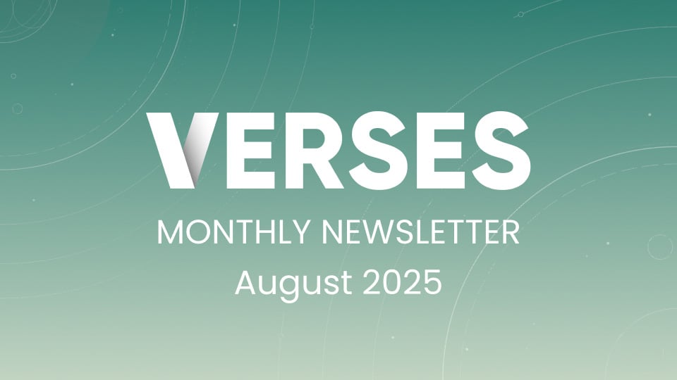 VERSES Monthly Newsletter August 2025