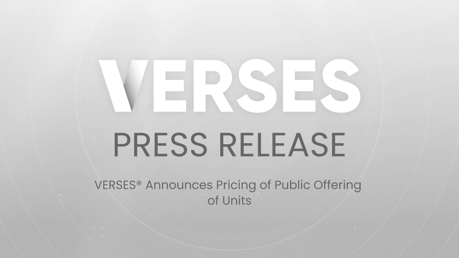 VERSES® Announces Pricing of Public Offering of Units