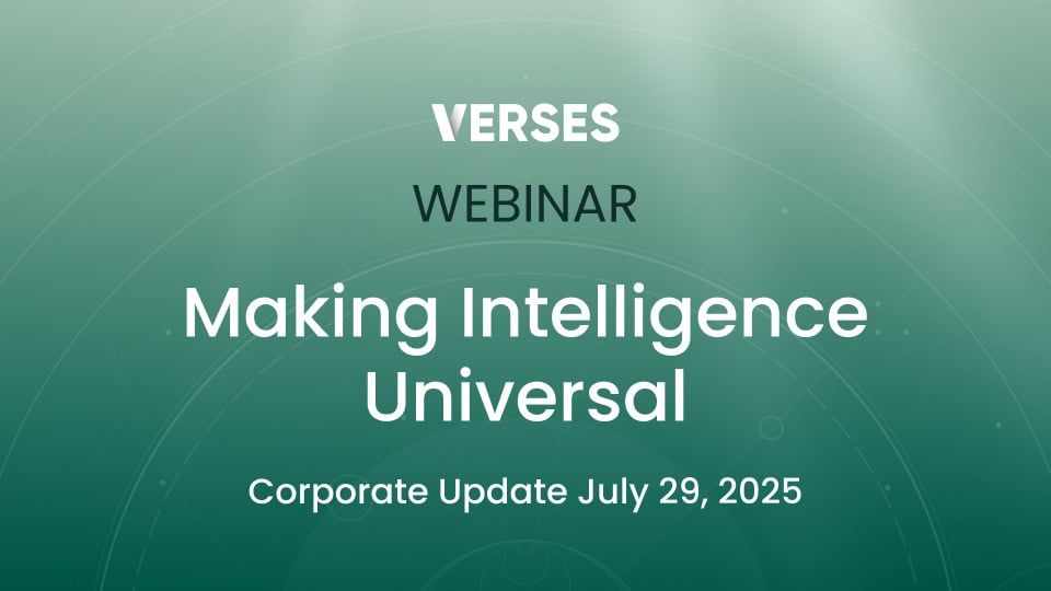 VERSES Webinar Making Intelligence Universal